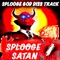 Splooge God Disstrack - Splooge Satan lyrics