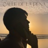 Calle de la Pena - Single