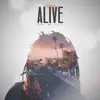 Stream & download Alive (feat. Mr. Lee. G) - Single