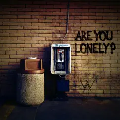 Are You Lonely? Song Lyrics