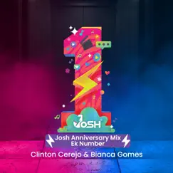 Ek Number - Josh Anniversary Mix - Single by Josh, Clinton Cerejo & Bianca Gomes album reviews, ratings, credits