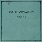 Prelude 2 - Dustin O'Halloran