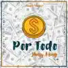 Por Todo - Single album lyrics, reviews, download