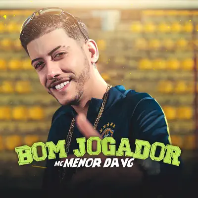 Bom Jogador - Single - MC Menor da VG