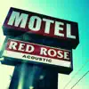 Red Rose Motel (Acoustic) - Single album lyrics, reviews, download