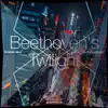 Beethoven's Twilight - Single album lyrics, reviews, download