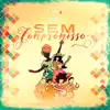 Sem Compromisso - Single album lyrics, reviews, download