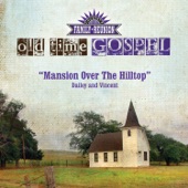 Dailey and Vincent - Mansion Over The Hilltop (Old Time Gospel)
