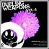 Dueling Weapons, Vol. 4 - Single album lyrics, reviews, download