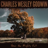 Charles Wesley Godwin - Lyin' Low