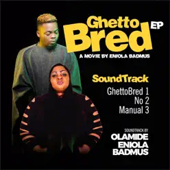 Ghetto Bred - Single - Olamide Ghetto Bred - Single - Olamide