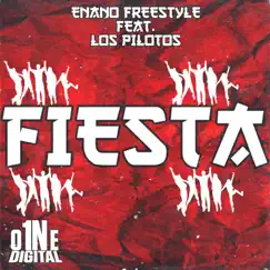 Fiesta (feat. Los Pilotos) - Single by Enano Freestyle album reviews, ratings, credits
