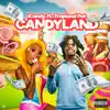 Candy Land (feat. Trapland Pat) - Single album lyrics, reviews, download