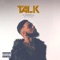 Talk (feat. Kyle Hippy) - J.Howell lyrics
