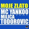 Moje Zlato (feat. Milica Todorovic) [Radio] - Single