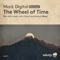 The Wheel of Time - Mark Digital lyrics