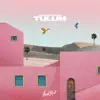 Tulum - Single album lyrics, reviews, download