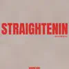 Straightenin (Instrumental) - Single album lyrics, reviews, download