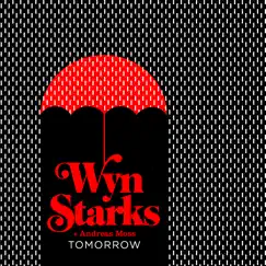 Tomorrow - Single by Wyn Starks & Andreas Moss album reviews, ratings, credits