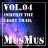 MusMus Vol.04 Inherit the Light Trail - watson