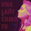 Una Lady Como Tú - Single artwork