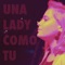 Una Lady Como Tú - Modo Avión lyrics