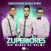 No Mires el Reloj (Christopher Vitale Remix) - Single