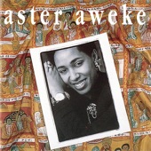 Aster Aweke - Wolela