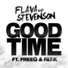 Good Time (feat. Fat-K & Freeg) - EP - Flava & Stevenson