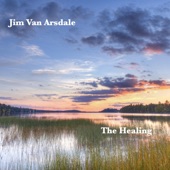 Jim Van Arsdale - The Healing