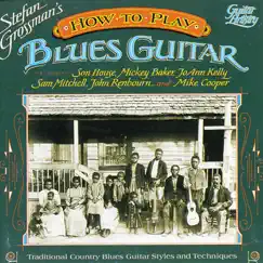 How To Play Blues Guitar by Stefan Grossman album reviews, ratings, credits