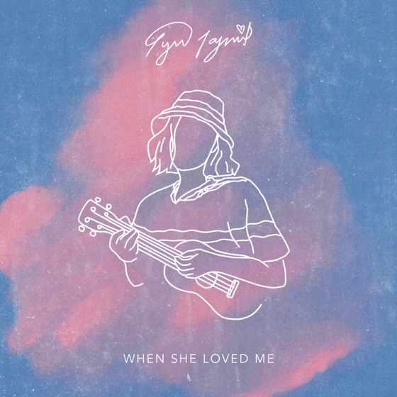 Cover artwork for When She Loved Me
