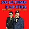 No Le Temo a la Vida (feat. Tito el Bambino) - Single album lyrics, reviews, download