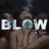 Stream & download Blow (feat. Somong) - Single