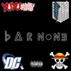B a R N O N E (Nerdcore Rap) (feat. Diggz Da Prophecy & Mac Ro) - Single album lyrics, reviews, download