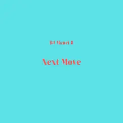 Next Move - Single by DJ Mauri B album reviews, ratings, credits