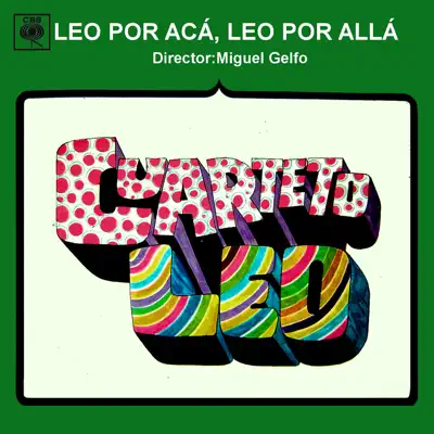 Leo por Acá, Leo por Allá - Cuarteto Leo Leo por Acá, Leo por Allá - Cuarteto Leo