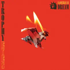 The American Dream by Trophy Eyes album reviews, ratings, credits