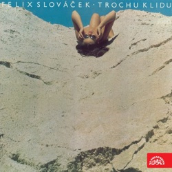 Felix Slováček, Golden Strings, Vladimír Popelka & Karl Goldmark - Jsou Dny, Kdy Svítá O Něco Dřív