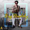 Big Daddy / Papa Grande - Single album lyrics, reviews, download