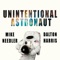 Unintentional Astronaut