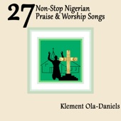 27 Non-Stop Nigerian Praise & Worship Songs artwork