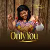 Only You - Single album lyrics, reviews, download