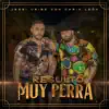 Stream & download Resultó Muy Perra (Me Dejó Solito)