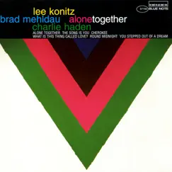 Alone Together by Lee Konitz, Brad Mehldau & Charlie Haden album reviews, ratings, credits