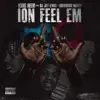 Ion Feel 'em (feat. Sherwood Marty & DJ Jay Lewis) - Single album lyrics, reviews, download