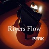Rivers Flow - Single