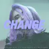 If I Change (feat. Mia Pfirrman) song lyrics