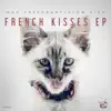 Stream & download French Kisses - EP