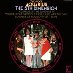 The 5th Dimension - Aquarius/Let the Sunshine In (The Flesh Failures) [From the American Tribal Love Rock Musical "Hair"] [Remastered 2000]